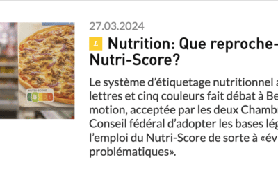 [Média] Que reproche-t-on au Nutri-Score ? Article paru dans le quotidien La Liberté